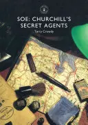 SOE : Les agents secrets de Churchill - SOE: Churchill's Secret Agents