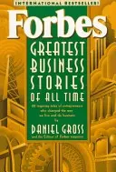 Les plus grandes histoires d'affaires de tous les temps selon Forbes - Forbes Greatest Business Stories of All Time