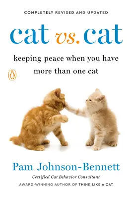 Chat contre chat : maintenir la paix quand on a plus d'un chat - Cat vs. Cat: Keeping Peace When You Have More Than One Cat