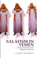 Le salafisme au Yémen - Transnationalisme et identité religieuse - Salafism in Yemen - Transnationalism and Religious Identity