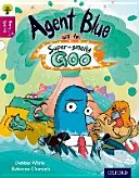 L'arbre à lire d'Oxford, niveau 10 : L'agent bleu et le tourbillon : Niveau 10 : L'agent bleu et la super gelée Goo - Oxford Reading Tree Story Sparks: Oxford Level 10: Agent Blue and the Super-smelly Goo