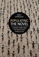 Peupler le roman : La forme littéraire et la politique de l'excédent de vie - Populating the Novel: Literary Form and the Politics of Surplus Life