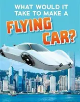 Que faudrait-il pour construire une voiture volante ? - What Would it Take to Build a Flying Car?