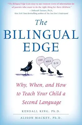 L'avantage du bilinguisme : pourquoi, quand et comment enseigner une deuxième langue à votre enfant - The Bilingual Edge: Why, When, and How to Teach Your Child a Second Language