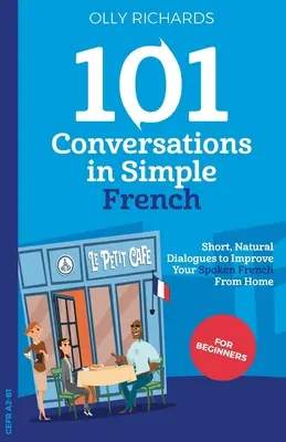 101 conversations en français simple - 101 Conversations in Simple French