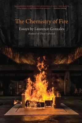 La chimie du feu : essais - The Chemistry of Fire: Essays