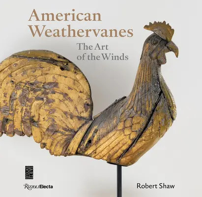 Girouettes américaines : L'art des vents - American Weathervanes: The Art of the Winds