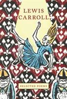 Lewis Carroll : Poèmes choisis - Lewis Carroll: Selected Poems