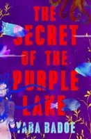 Le secret du lac pourpre - The Secret of the Purple Lake