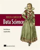 Faire carrière dans la science des données - Build a Career in Data Science