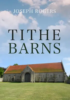 Les granges à dîme - Tithe Barns