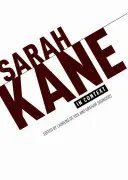Sarah Kane en contexte : Essais - Sarah Kane in Context: Essays