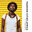 Villes de mode en Afrique - Fashion Cities Africa