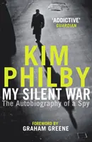 Ma guerre silencieuse - L'autobiographie d'un espion - My Silent War - The Autobiography of a Spy