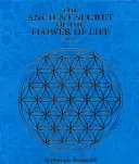 L'ancien secret de la fleur de vie - The Ancient Secret of the Flower of Life