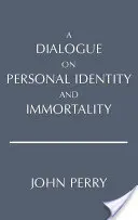 Dialogue sur l'identité personnelle et l'immortalité - Dialogue on Personal Identity and Immortality