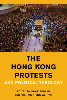 Les manifestations de Hong Kong et la théologie politique - The Hong Kong Protests and Political Theology