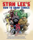 Stan Lee's How to Draw Comics (Comment dessiner les bandes dessinées) : Par le légendaire co-créateur de Spider-Man, de l'Incroyable Hulk, des Quatre Fantastiques, des X-Men et d'Iron Man. - Stan Lee's How to Draw Comics: From the Legendary Co-Creator of Spider-Man, the Incredible Hulk, Fantastic Four, X-Men, and Iron Man