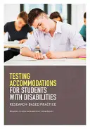 Les aménagements des tests pour les étudiants handicapés : Pratique fondée sur la recherche - Testing Accomodations for Students with Disabilities: Research-Based Practice