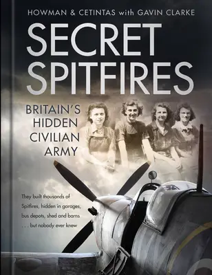 Les Spitfires secrets : L'armée civile cachée de la Grande-Bretagne - Secret Spitfires: Britain's Hidden Civilian Army