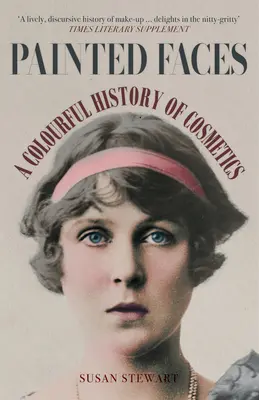 Visages peints : Une histoire colorée des cosmétiques - Painted Faces: A Colourful History of Cosmetics