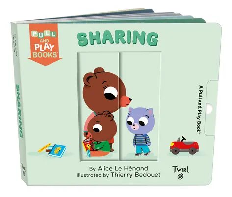 Le partage : Un livre à tirer - Sharing: A Pull-The-Tab Book