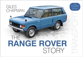 L'histoire de Range Rover - The Range Rover Story