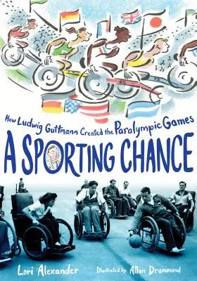 Une chance sportive : Comment Ludwig Guttmann a créé les Jeux paralympiques - A Sporting Chance: How Ludwig Guttmann Created the Paralympic Games