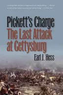 La charge de Pickett : la dernière attaque à Gettysburg - Pickett's Charge--The Last Attack at Gettysburg