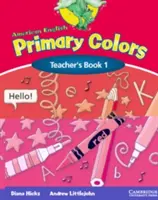 American English Primary Colors 1 Teacher's Book (en anglais) - American English Primary Colors 1 Teacher's Book