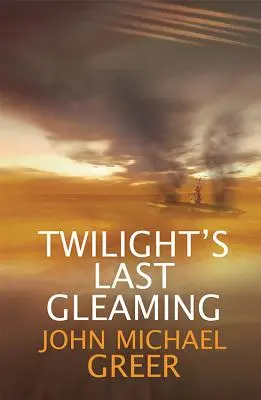 La dernière lueur du crépuscule : Édition mise à jour - Twilight's Last Gleaming: Updated Edition