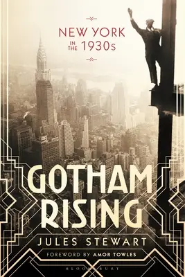 Gotham Rising : New York dans les années 1930 - Gotham Rising: New York in the 1930s