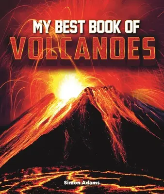 Mon meilleur livre sur les volcans - My Best Book of Volcanoes