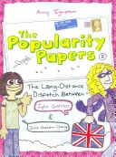 The Popularity Papers : Deuxième livre : La correspondance à distance entre Lydia Goldblatt et Julie Graham-Chang - The Popularity Papers: Book Two: The Long-Distance Dispatch Between Lydia Goldblatt and Julie Graham-Chang