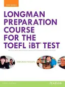 Longman Preparation Course for the Toefl(r) IBT Test, with Mylab English and Online Access to MP3 Files, Without Answer Key (Cours de préparation au test Toefl(r) IBT, avec Mylab English et accès en ligne aux fichiers MP3, sans clé de réponse) - Longman Preparation Course for the Toefl(r) IBT Test, with Mylab English and Online Access to MP3 Files, Without Answer Key