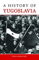 Histoire de la Yougoslavie - A History of Yugoslavia