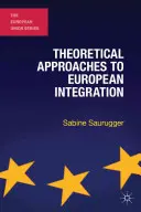 Approches théoriques de l'intégration européenne - Theoretical Approaches to European Integration
