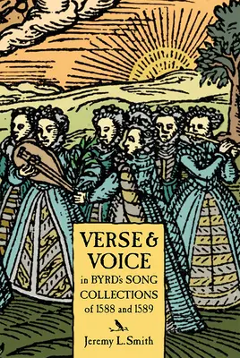 Vers et voix dans les recueils de chants de Byrd de 1588 - Verse and Voice in Byrd's Song Collections of 1588