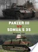 Panzer III Vs Somua S 35 : Belgique 1940 - Panzer III Vs Somua S 35: Belgium 1940