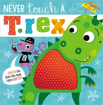 Ne touche jamais un T. Rex - Never Touch a T. Rex