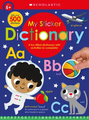 Mon dictionnaire d'autocollants : Scholastic Early Learners (Livre d'autocollants) - My Sticker Dictionary: Scholastic Early Learners (Sticker Book)