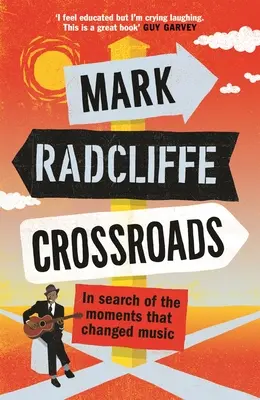 Crossroads : À la recherche des moments qui ont changé la musique - Crossroads: In Search of the Moments That Changed Music