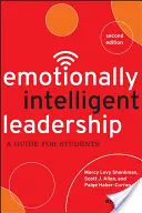 Leadership émotionnellement intelligent : Un guide pour les étudiants - Emotionally Intelligent Leadership: A Guide for Students