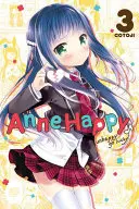 Anne Happy, Vol. 3 : Unhappy Go Lucky ! - Anne Happy, Vol. 3: Unhappy Go Lucky!