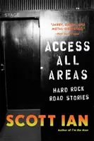 Accès à toutes les zones : Histoires d'une vie dans le hard rock - Access All Areas: Stories from a Hard Rock Life