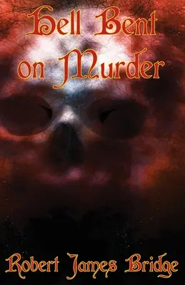 L'enfer du meurtre : Livre 1 - Hell Bent on Murder: Book 1