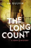Long Count - Un mystère de John Q (Gulvin JM (auteur)) - Long Count - A John Q Mystery (Gulvin JM (author))