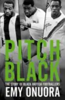 Pitch Black - L'histoire des footballeurs noirs britanniques - Pitch Black - The Story of Black British Footballers