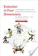 L'évolution en quatre dimensions, édition révisée : Variation génétique, épigénétique, comportementale et symbolique dans l'histoire de la vie - Evolution in Four Dimensions, Revised Edition: Genetic, Epigenetic, Behavioral, and Symbolic Variation in the History of Life