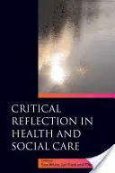 Réflexion critique dans le domaine de la santé et des services sociaux - Critical Reflection in Health and Social Care